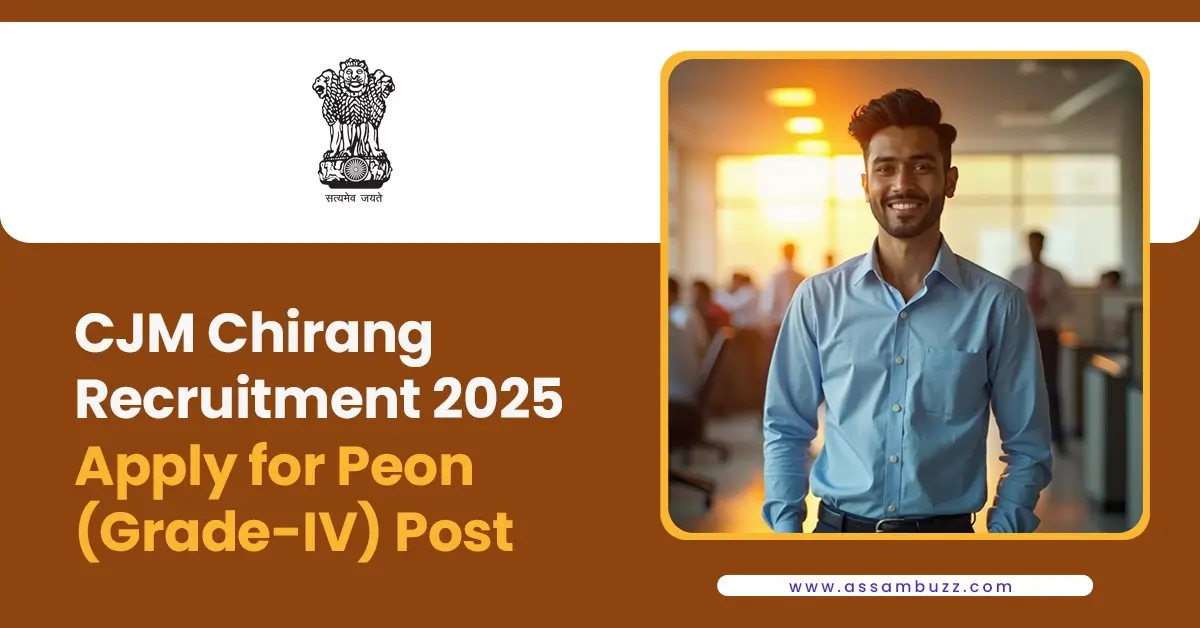 CJM Chirang Recruitment 2025 - Apply for Peon (Grade-IV) Post