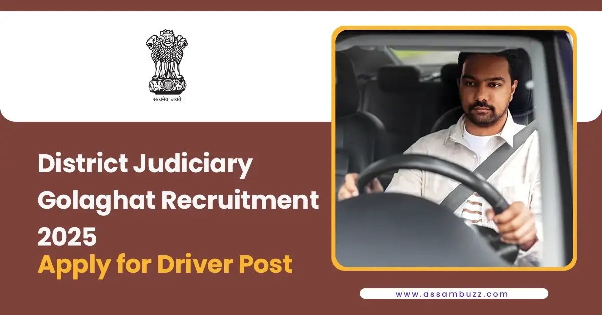 District Judiciary Golaghat Recruitment 2025 – Apply for Driver Post Now