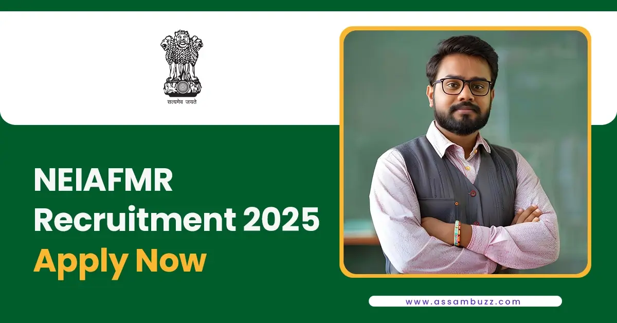 NEIAFMR Recruitment 2025 - Apply Now
