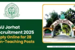 AAU Jorhat Recruitment 2025 – Apply Online for 28 Non-Teaching Vacancies 3 AAU Jorhat Recruitment 2025 - Apply Online for 28 Non-Teaching Posts